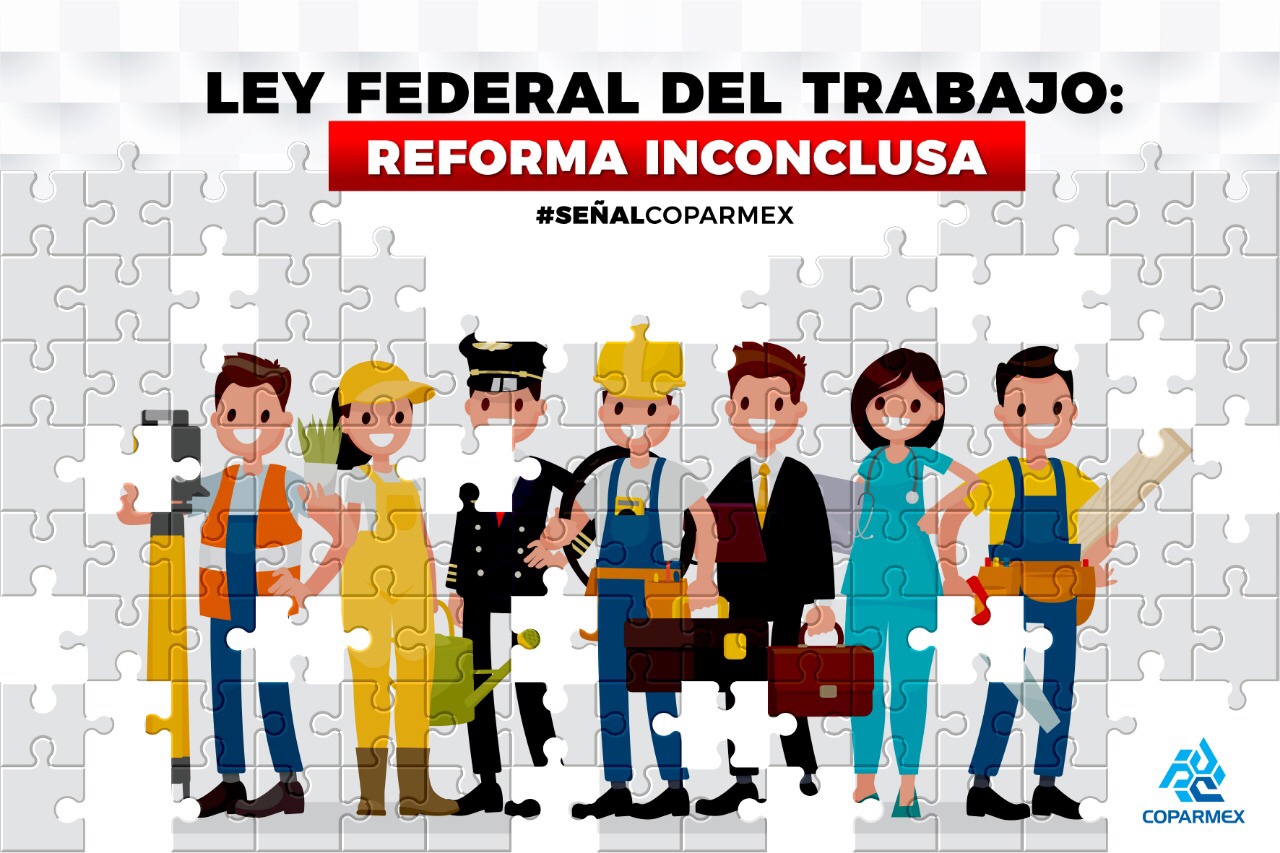 La Ley Federal del Trabajo: Reforma inconclusa