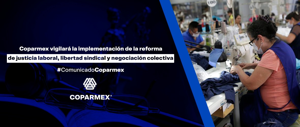 Coparmex vigilará la implementación de la reforma de justicia laboral,