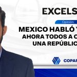 Mexico habló y decidió: ahora todos a construir una República sana