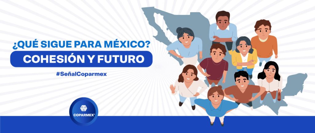 ¿Qué sigue para México? Cohesión y futuro