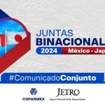 Coparmex y Jetro hacen un llamado a consolidar los mercados internacionales impulsando las inversiones entre México y Japón