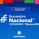Concluye el “Encuentro Nacional Coparmex Tijuana 2025” y se fortalece el diálogo social como base de una agenda económica y social común.