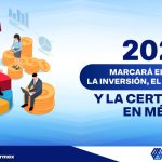 2026 Marcará el rumbo de la inversión, el empleo formal y la certidumbre en México.