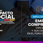 Impulsa Coparmex a empresas comprometidas con su entorno y sus colaboradores en el Foro de Impacto Social.
