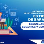 Sin calidad educativa no hay presente ni futuro para México: Es tiempo de garantizar escuelas dignas, seguras y con resultados